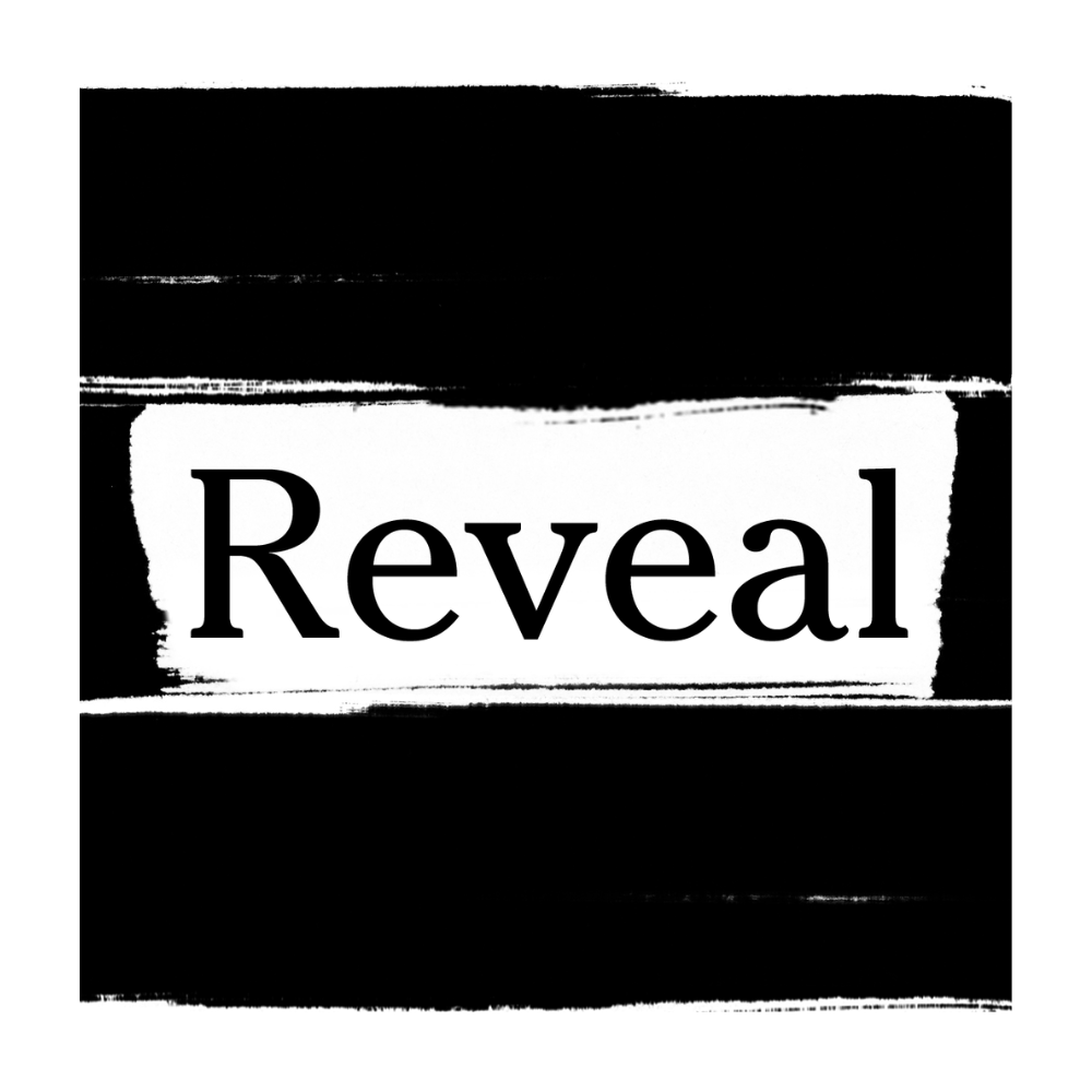 Reveal